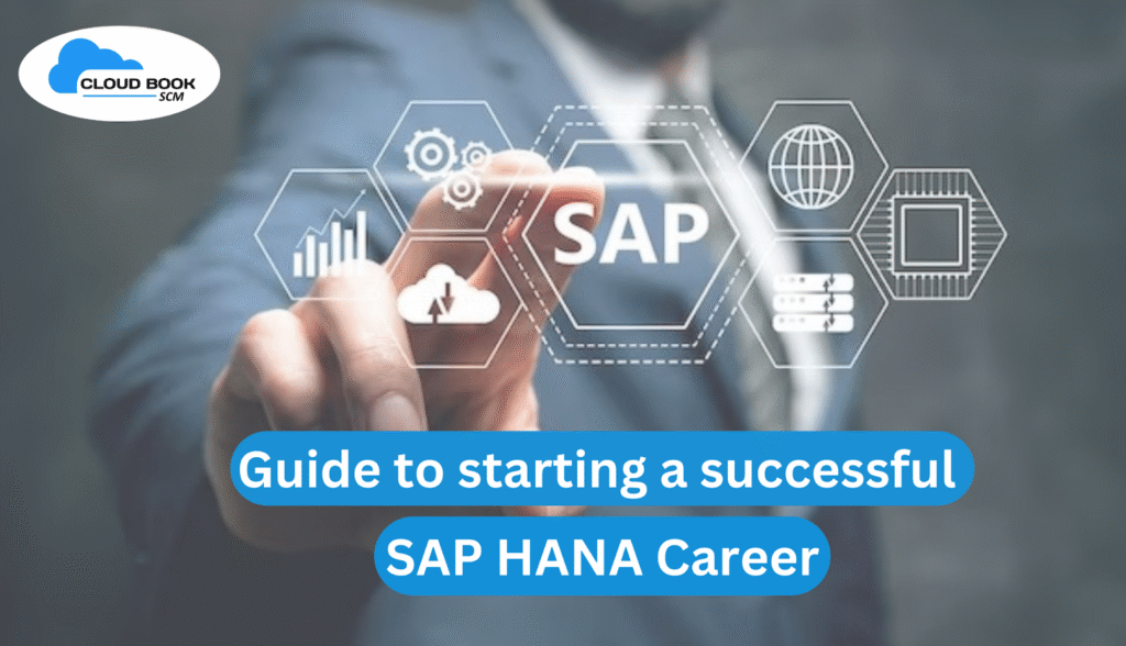 Ultimate Guide to Starting a Successful SAP HANA Career